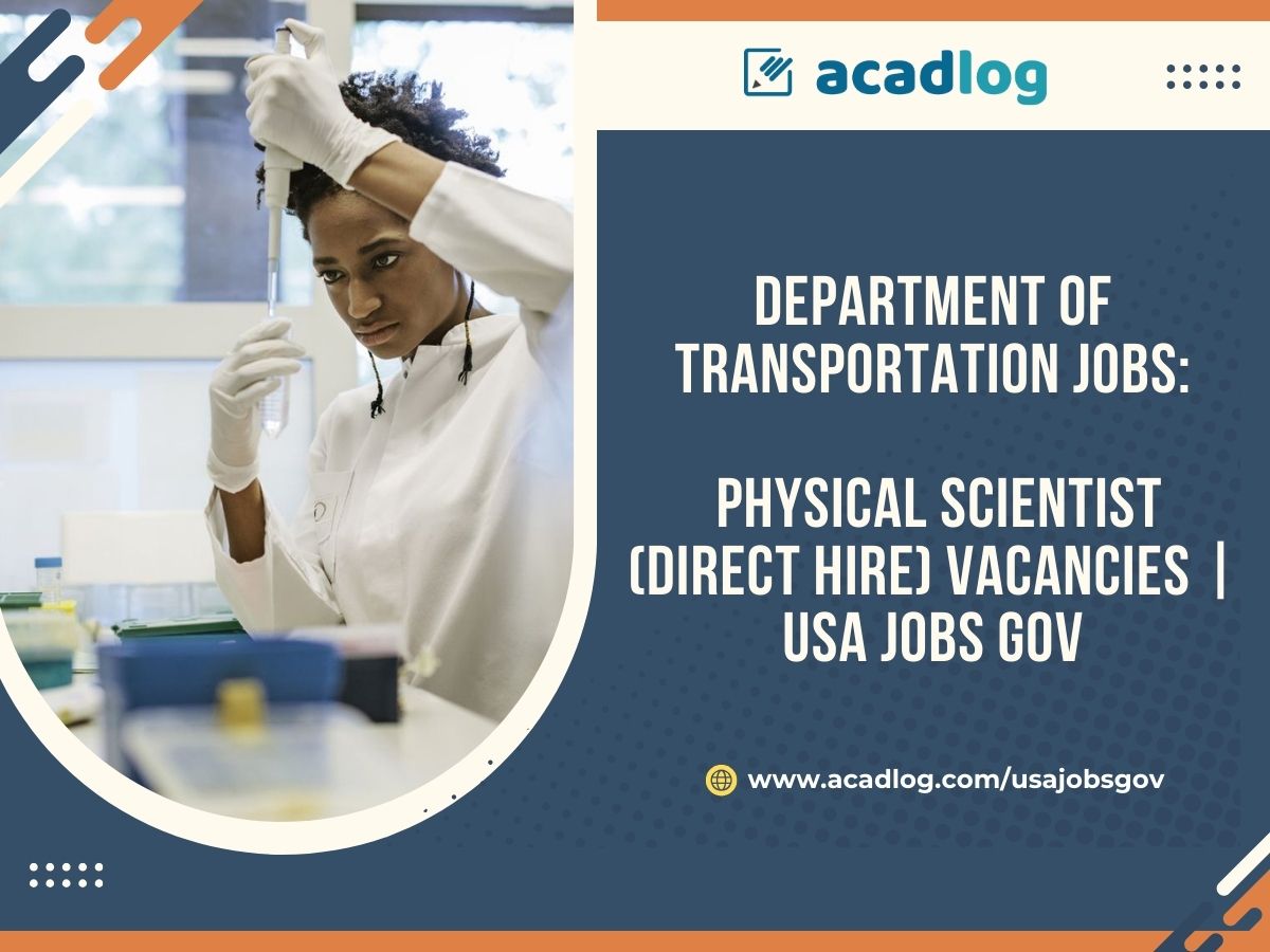 Department of Transportation Jobs: Physical Scientist (Direct Hire) Vacancies | USA Jobs Gov